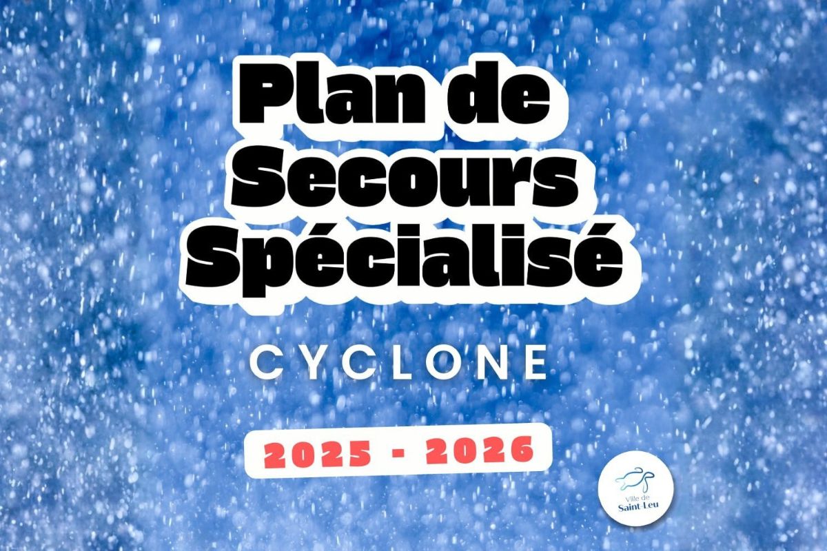 Le Plan Secours Spécialisé Cyclone (prévention des risques) : informez-vous !